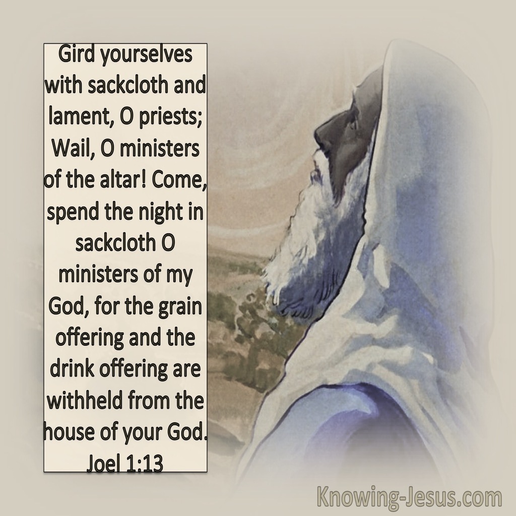 Joel 1:13 Gird yourselves with sackcloth And lament, O priests (beige)